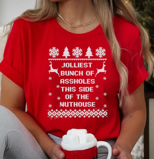 Jolliest Bunch Of Assholes This Side Of The Nuthouse T-Shirt