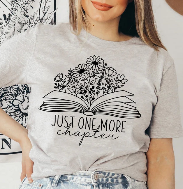 Just One More Chapter T-shirt