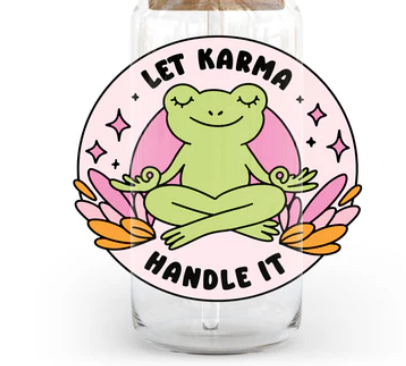 Let Karma Handle It Frog 20/40oz -UV/DTF Decal