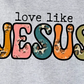 Love Like Jesus Cheetah T-Shirt