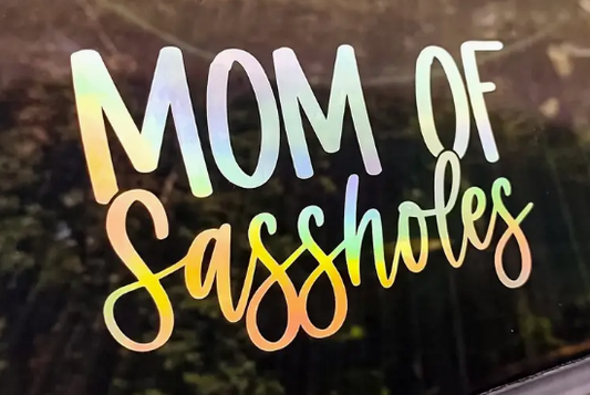 Mom Of Sassholes Holographic Car Decal