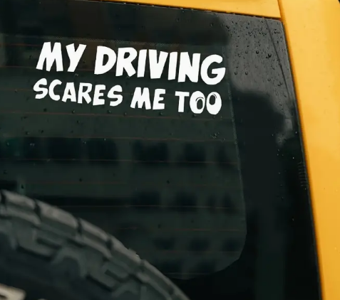 My Driving Scares Me Too Car Decal