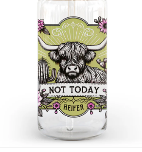 Not Today Heifer 20/40oz -UV/DTF Decal