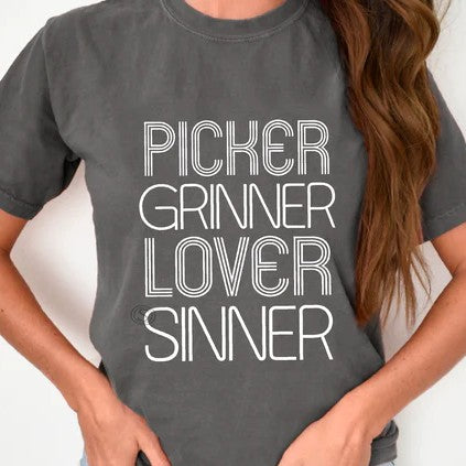 Picker Grinner Lover Sinner T-shirt