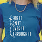 Pray On It For It Over It Through It T-Shirt