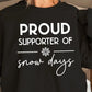 Proud Supporter Of Snow Days Screen Print