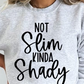 Not Slim Kinda Shady T-shirt