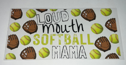 Loud Mouth Softball Mama UV/DTF Wrap 16oz