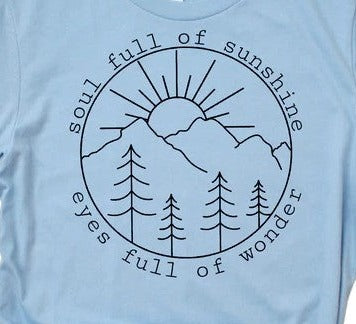 Soul Full Of Sunshine, Eyes Full of Wonder T-shirt