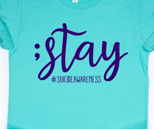 ; Stay #suicideawareness T-shirt