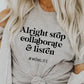 Alright Stop Collaborate & Listen #momlife  T-shirt