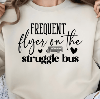 Frequent Flyer On The Struggle Bus T-shirt