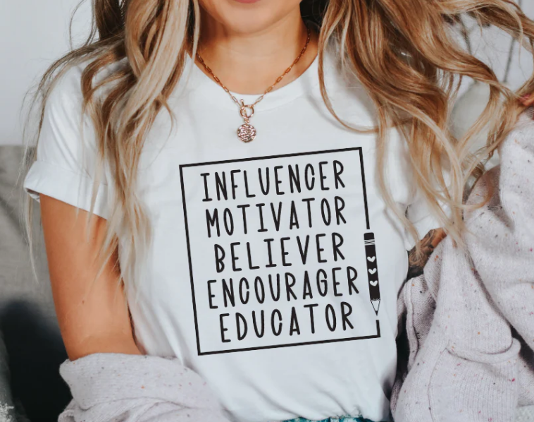 Teacher - Influencer, Motivator, Believer, Encourager, Educator  T-shirt