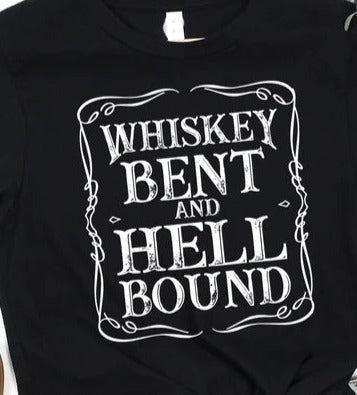 Whiskey Bent and Hell Bound  T-shirt