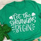 Let The Shenanigans Begin T-shirt