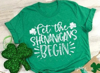 Let The Shenanigans Begin T-shirt