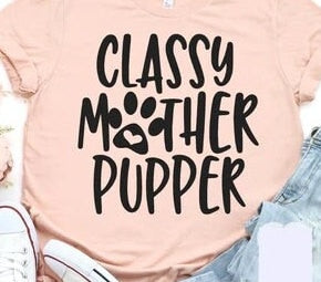 Classy Mother Pupper T-shirt