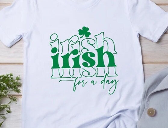 Irish For A Day T-shirt